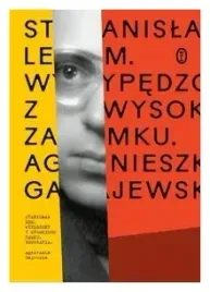 stanislaw-lem-wypedzony-z-wysokiego-zamku-agnieszka-gajewska