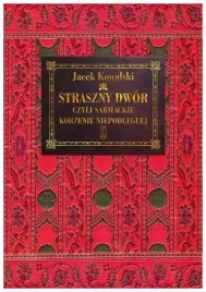 straszny-dwor-sarmackie-korzenie-niepodleglej