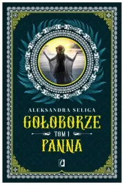 panna-goloborze-tom-1-aleksandra-seliga