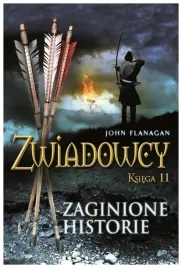 zaginione-historie-zwiadowcy-tom-11-john-flanagan