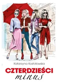 czterdziesci-minus-katarzyna-kostolowska