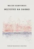 wszystko-na-darmo-walter-kempowski-stan-nowy