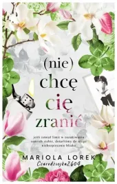 nie-chce-cie-zranic-mariola-lorek