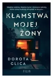 klamstwa-mojej-zony-dorota-glica
