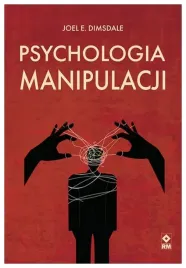 psychologia-manipulacji-joel-e-dimsdale