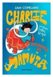charlie-przeobraza-sie-w-mamuta-sam-copeland