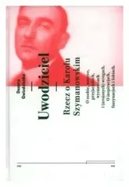 uwodziciel-rzecz-o-karolu-szymanowskim-wydanie-2