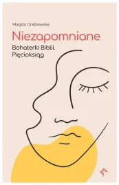 piecioksiag-niezapomniane-bohaterki-biblii-tom-1