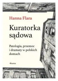kuratorka-sadowa-patologia-przemoc-hanna-flara