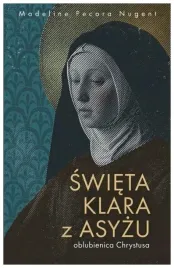 swieta-klara-z-asyzu-oblubienica-chrystusa