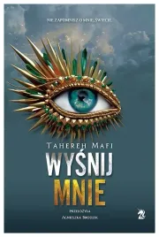 wysnij-mnie-dotknij-mnie-tom-6-tahereh-mafi