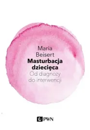 masturbacja-dziecieca-od-diagnozy-do-interwencji