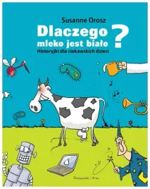 dlaczego-mleko-jest-biale-susanne-orosz