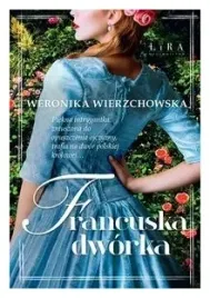 francuska-dworka-weronika-wierzchowska