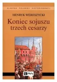 koniec-sojuszu-trzech-cesarzy-pwn