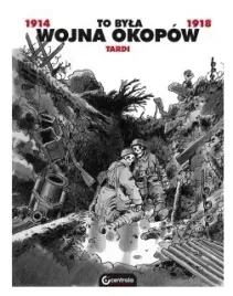 to-byla-wojna-okopow-tardi