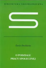 o-podziale-pracy-spolecznej-durkheim-emile