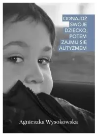 odnajdz-swoje-dziecko-potem-zajmij-sie-autyzmem