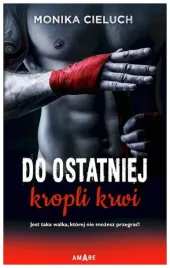do-ostatniej-kropli-krwi-monika-cieluch-amare