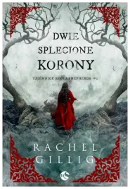 dwie-splecione-korony-tom-2-rachel-gillig