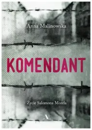 komendant-zycie-salomona-morela-anna-malinowska