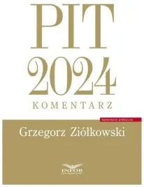 pit-2024-komentarz-grzegorz-ziolkowski