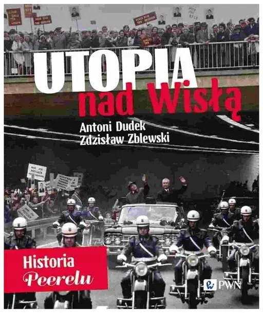 utopia-nad-wisla-historia-peerelu