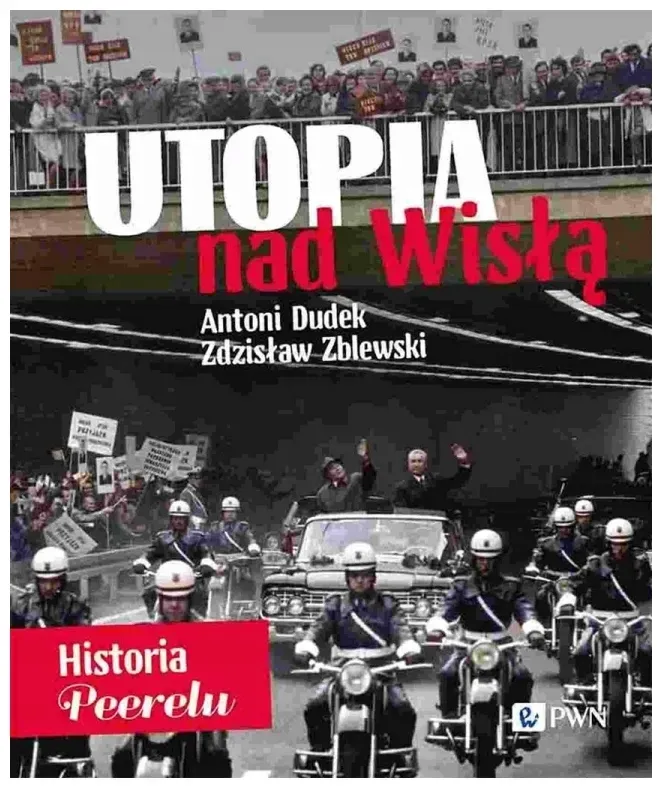utopia-nad-wisla-historia-peerelu