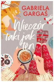 wieczor-taki-jak-ten-tom-1-gabriela-gargas