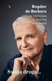 swoja-droga-bogdan-de-barbaro-justyna-dabrowska