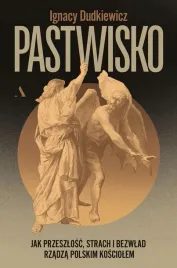 pastwisko-jak-przeszlosc-strach-i-bezwlad-rzadza-polskim-kosciolem