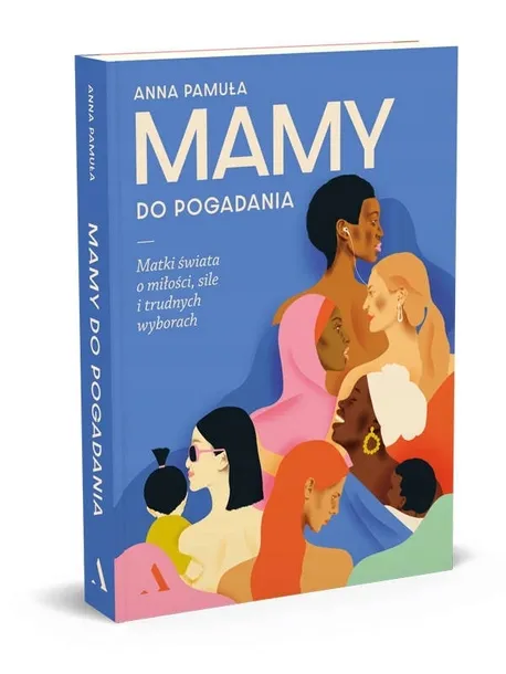 mamy-do-pogadania-matki-swiata-o-milosci-sile-i-trudnych-wyborach-tytul-mamy-do-pogadania