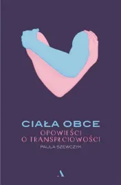 ciala-obce-opowiesci-o-transplciowosci