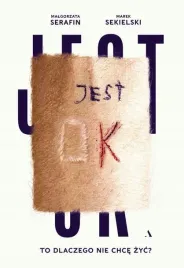 polecamy-jest-ok-to-dlaczego-nie-chce-zyc