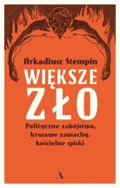 polecamy-wieksze-zlo-arkadiusz-stempin