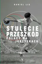 na-prezent-stulecie-przeszkod-polacy-na-igrzyskach-daniel-lis