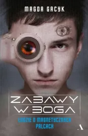 polecamy-zabawy-w-boga-magdalena-gacyk