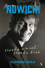 jan-nowicki-troche-aniol-troche-bies-aleksandra-szarlat