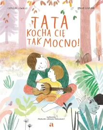 tata-kocha-cie-tak-mocno-capucine-lewalle-ilustracje-maud-legrand