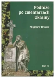 podroze-po-cmentarzach-ukrainy-t-4-zbigniew