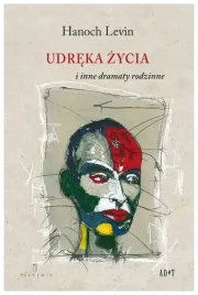 udreka-zycia-i-inne-dramaty-hanoch-levin