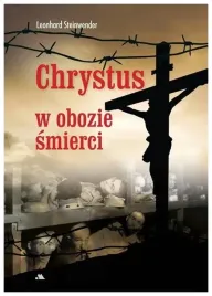 chrystus-w-obozie-smierci-leonhard-steinwender