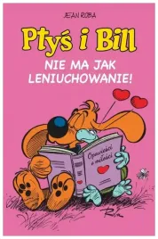 ptys-i-bill-t-10-nie-ma-jak-leniuchowanie