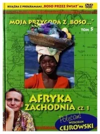 cejrowski-moja-przygoda-z-boso-t-5-1-afryka-zach