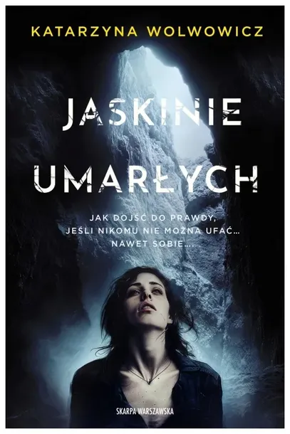 jaskinie-umarlych-katarzyna-wolwowicz