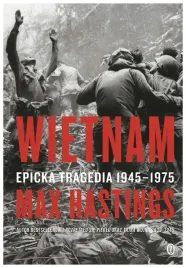 wietnam-epicka-tragedia-1945-1975-max-hastings