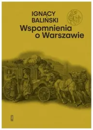 wspomnienia-o-warszawie-ignacy-balinski
