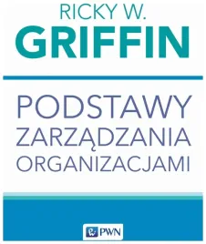 podstawy-zarzadzania-organizacjami-griffin-ricky