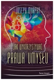 jak-wykorzystywac-prawa-umyslu-joseph-murphy