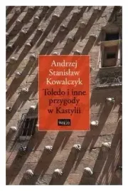 toledo-i-inne-przygody-w-kastylii-kowalczyk